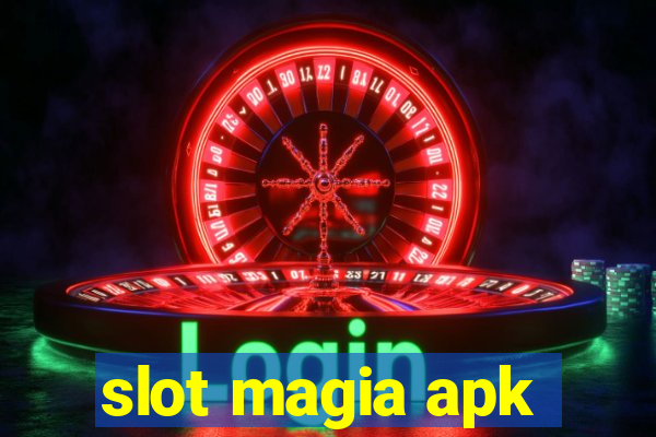 slot magia apk