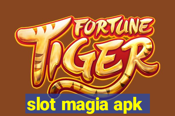 slot magia apk