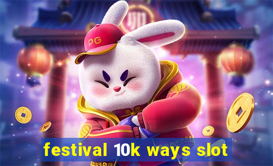 festival 10k ways slot