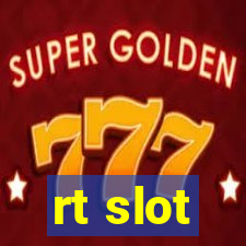 rt slot