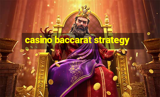 casino baccarat strategy