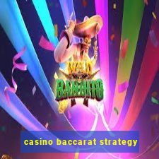 casino baccarat strategy