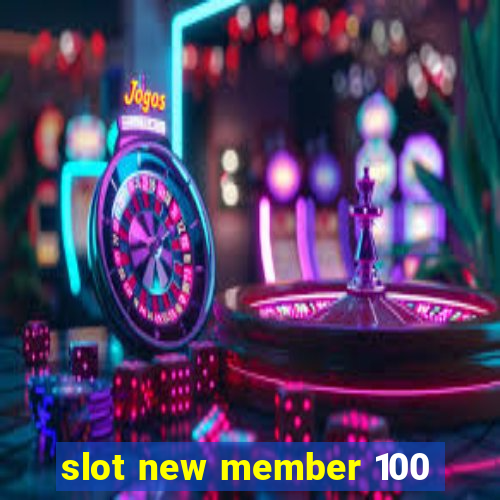 slot new member 100