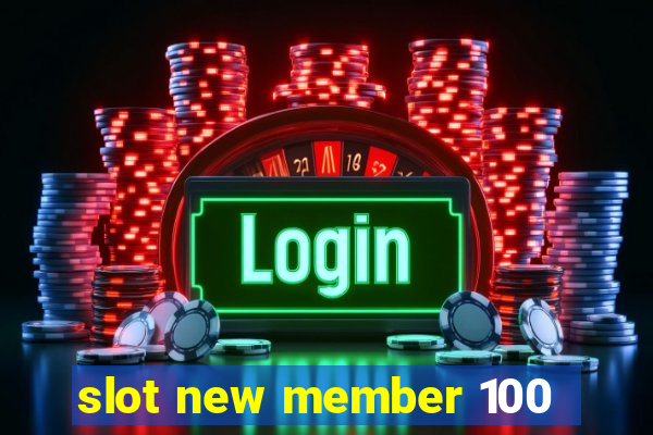 slot new member 100