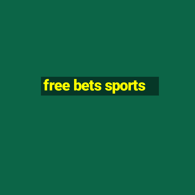 free bets sports