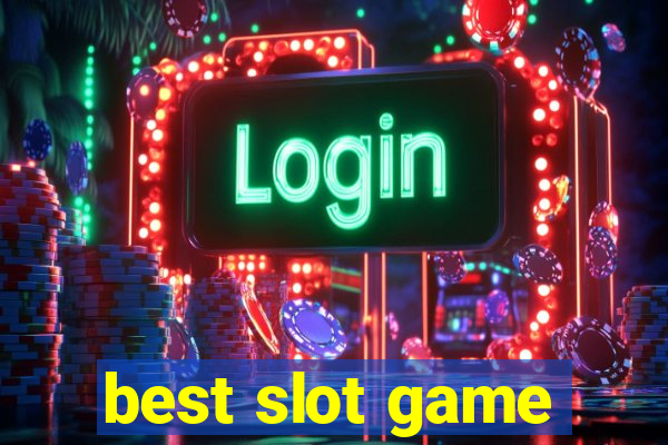 best slot game