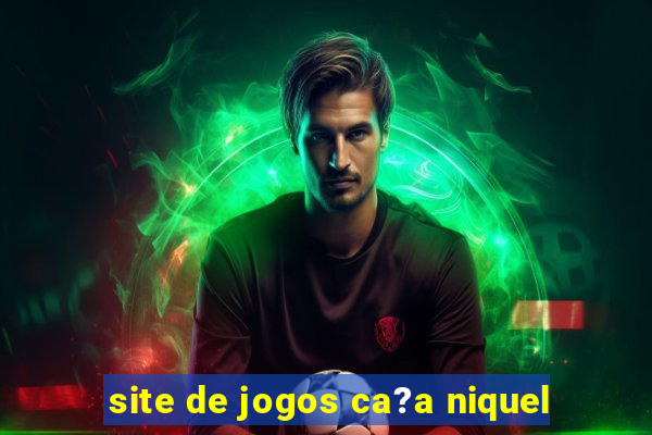 site de jogos ca?a niquel