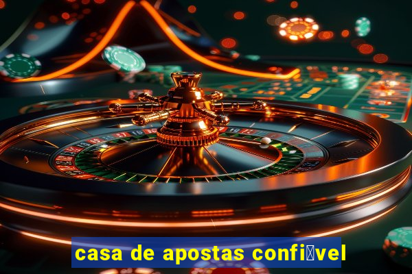 casa de apostas confi谩vel