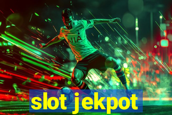 slot jekpot