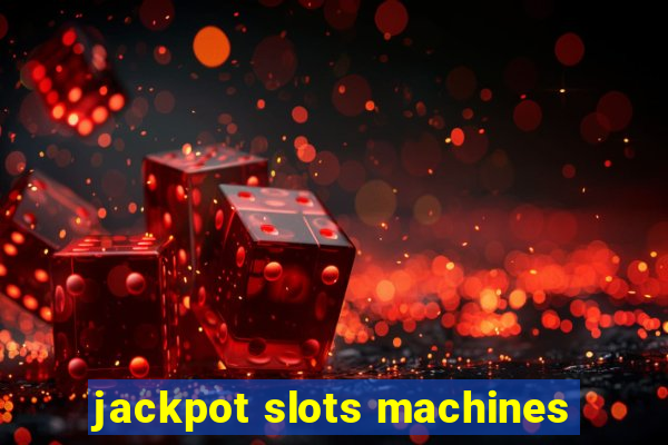 jackpot slots machines