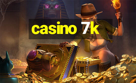 casino 7k