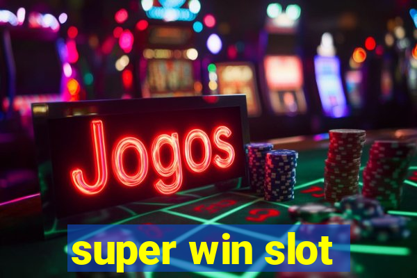 super win slot