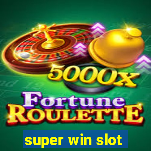 super win slot