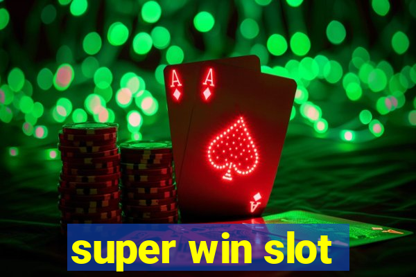 super win slot