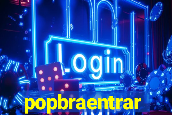 popbraentrar