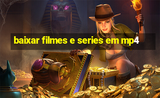 baixar filmes e series em mp4