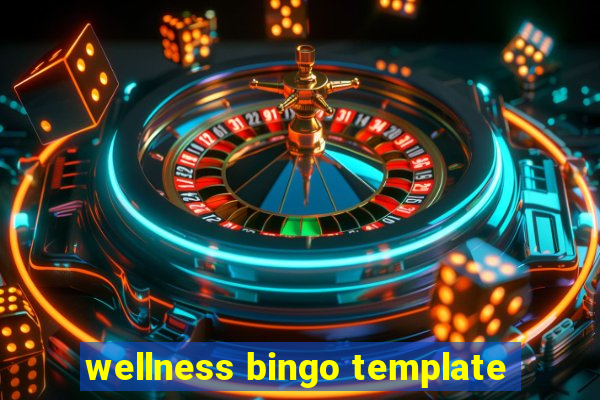 wellness bingo template