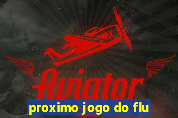 proximo jogo do flu