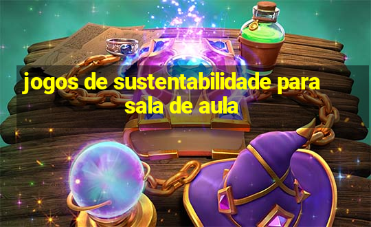 jogos de sustentabilidade para sala de aula