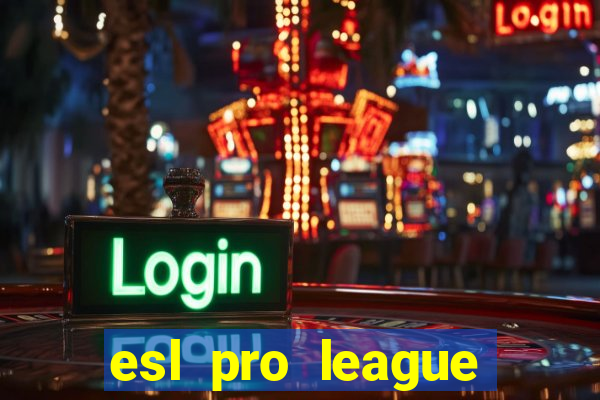 esl pro league season 20 jogos