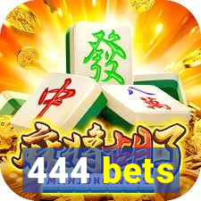 444 bets