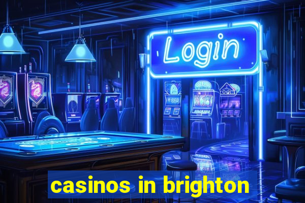 casinos in brighton