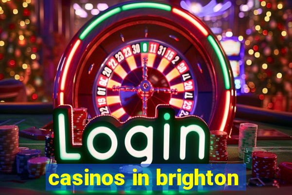 casinos in brighton