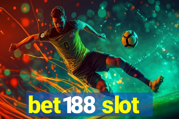 bet188 slot