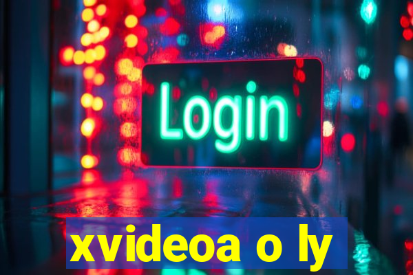 xvideoa o ly