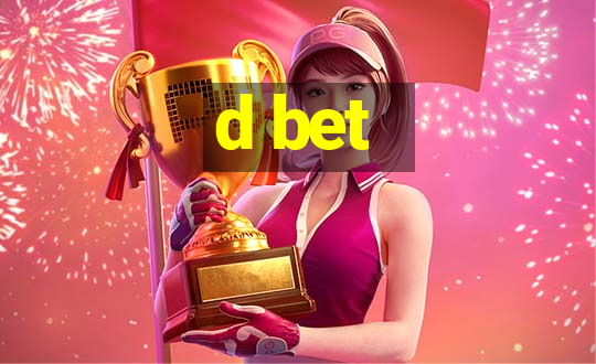 d bet