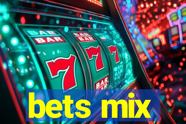 bets mix