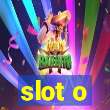 slot o