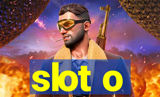 slot o