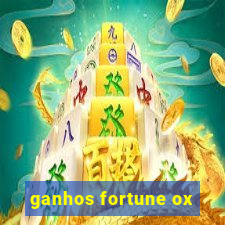 ganhos fortune ox