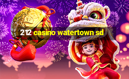 212 casino watertown sd