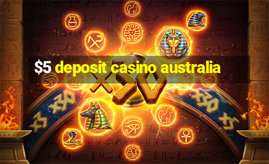 $5 deposit casino australia