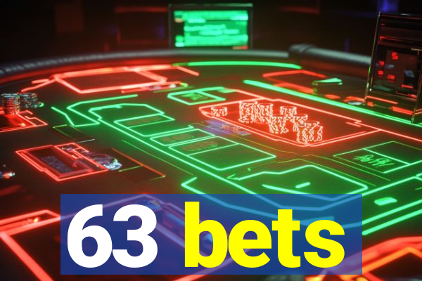 63 bets