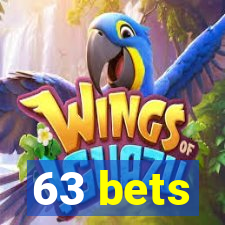 63 bets