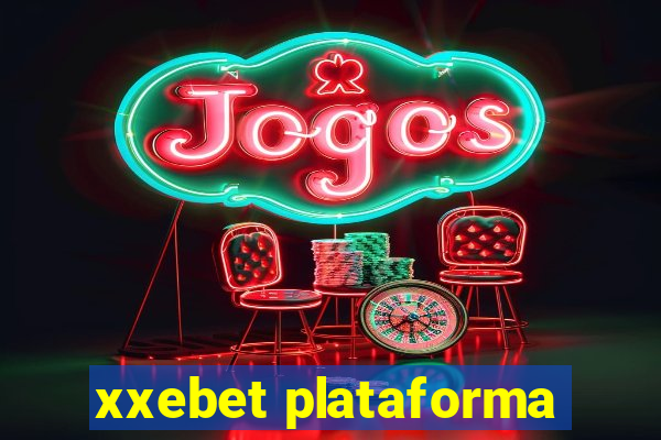 xxebet plataforma