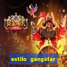 estilo gangster anos 90