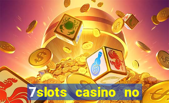 7slots casino no deposit bonus codes