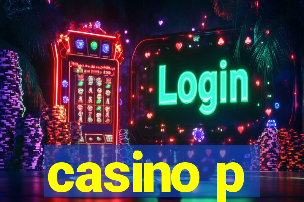 casino p