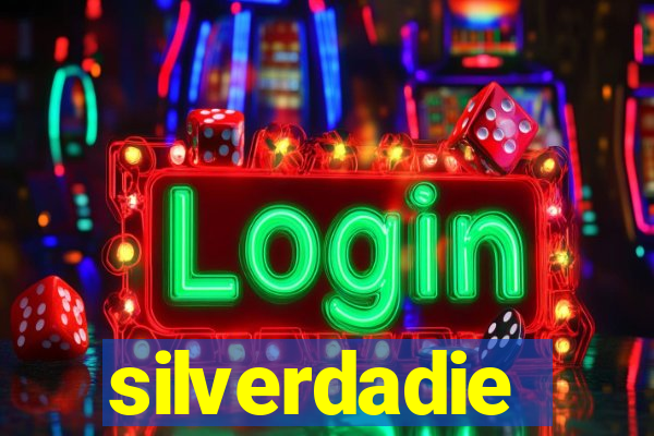 silverdadie