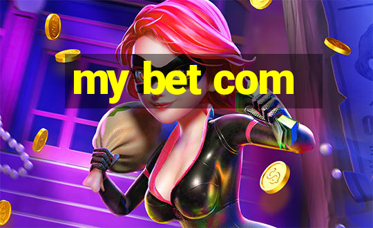 my bet com