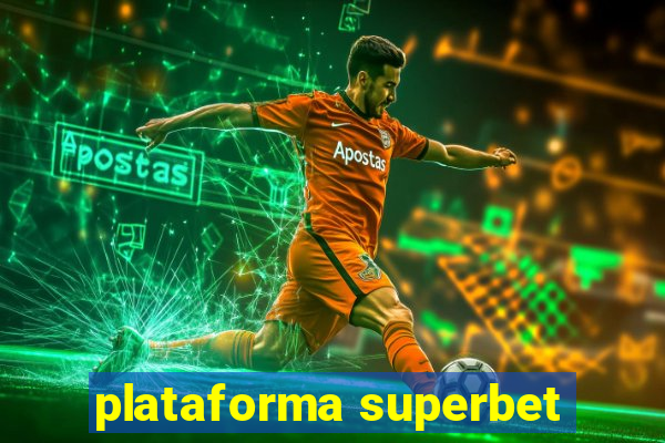 plataforma superbet