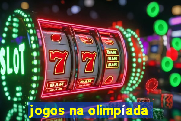 jogos na olimpíada