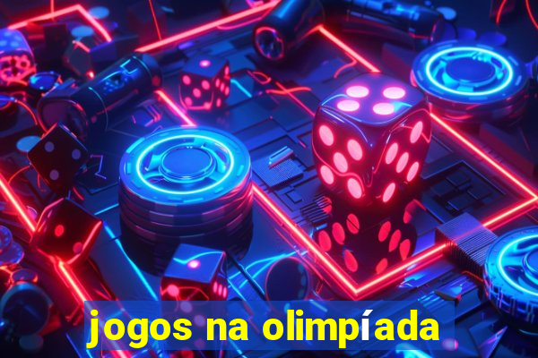 jogos na olimpíada