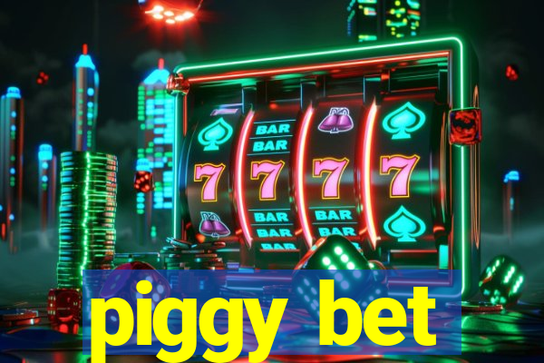 piggy bet