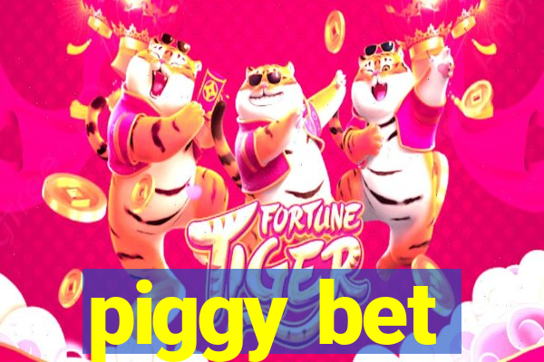 piggy bet