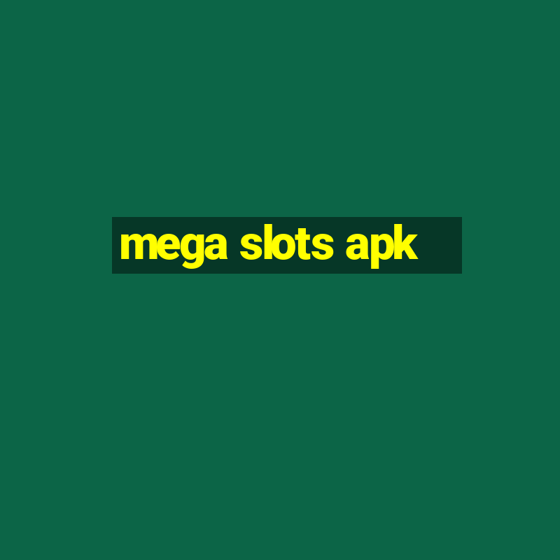 mega slots apk